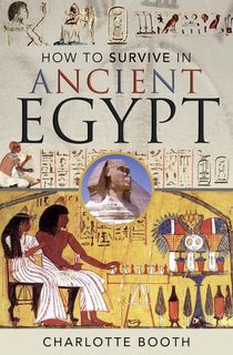 How to Survive in Ancient Egypt