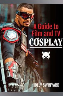 A Guide to Film and TV Cosplay