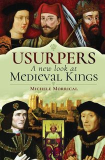 Usurpers, A New Look at Medieval Kings