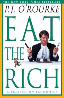 eat the rich, a pj orourke book