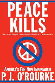 peace kills, a pj orourke book