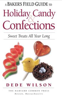 A Baker's Field Guide to Holiday Candy & Confections