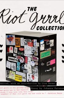 The Riot Grrrl Collection