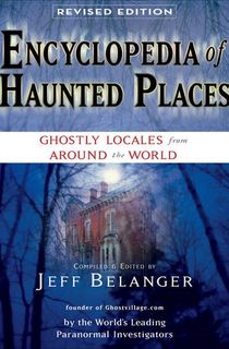 Encyclopedia of Haunted Places, Revised Edition