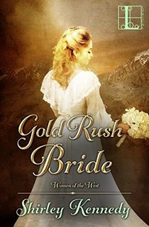 gold rush bride, a historical romance novel like redeeming love