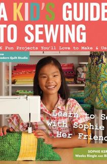 A Kid's Guide to Sewing