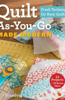 Quilt As-You-Go Made Modern