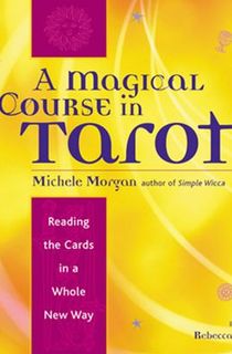 A Magical Course in Tarot