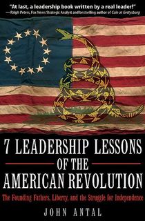 7 Leadership Lessons of the American Revolution