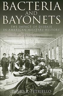 Bacteria and Bayonets