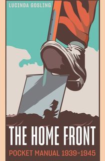 The Home Front Pocket Manual, 1939–1945