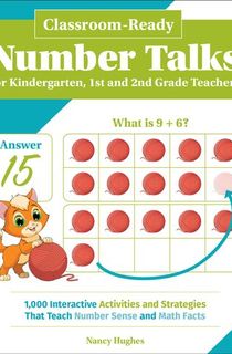 Classroom-Ready Number Talks for Kindergarten, First and Second Grade Teachers