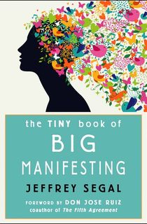 The Tiny Book of Big Manifesting