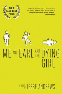 Me and Earl and the Dying Girl