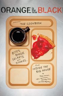 orange is the new black cookbook, a feel good book