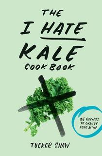 the i hate kale cookbook, one of the best healthy cookbooks