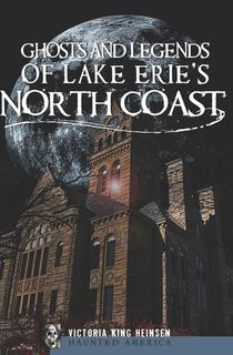 Ghosts and Legends of Lake Erie's North Coast