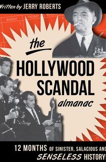 The Hollywood Scandal Almanac