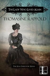 the lady who lived again by thomasine rappold, an author like kristin hannah