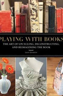 playing with books, a crafting guide