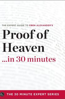 Proof of Heaven . . . in 30 Minutes