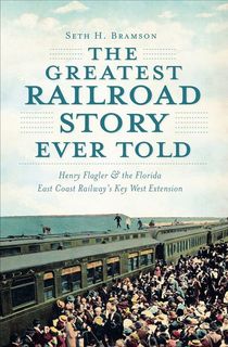 The Greatest Railroad Story Ever Told