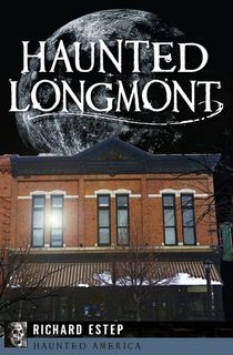 Haunted Longmont