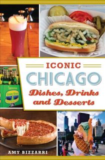 iconic chicago dishes, drinks and desserts, a book for fans of the bear