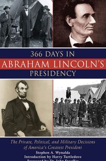 366 Days in Abraham Lincoln's Presidency