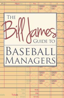 The Bill James Guide to Baseball Managers