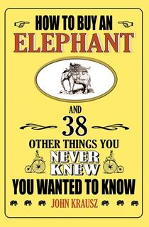 how to buy an elephant, a trivia book