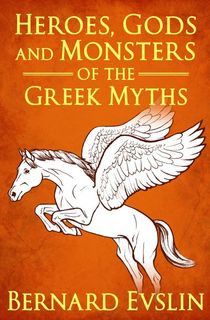 heroes, gods and monsters of the greek myths, a young adult historical fiction novel