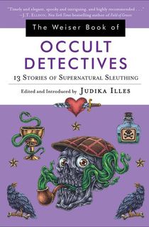 The-Weiser-Book-of-Occult-Detectives The Weiser Book of Occult Detectives