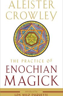 The Practice of Enochian Magick