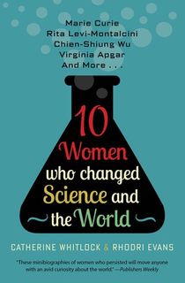 10 Women Who Changed Science and the World