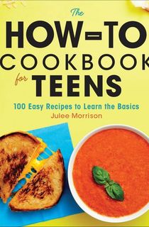 The How-To Cookbook for Teens