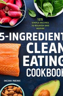 5-Ingredient-Clean-Eating-Cookbook 5-Ingredient Clean Eating Cookbook