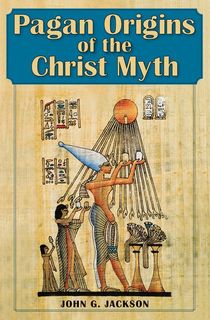 Pagan Origins of the Christ Myth