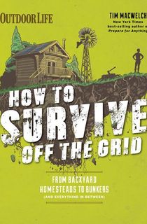 How to Survive Off the Grid