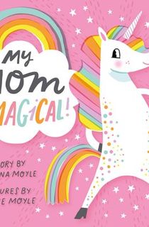 My-Mom-Is-Magical My Mom Is Magical