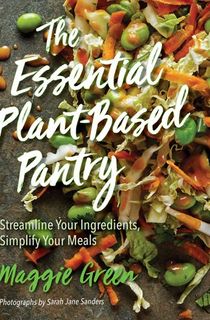 The Essential Plant-Based Pantry