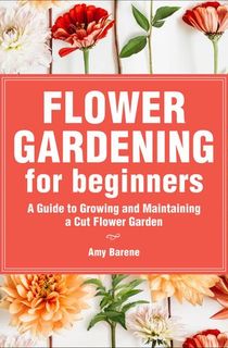 Flower-Gardening-for-Beginners Flower Gardening for Beginners