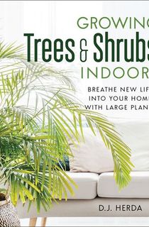 Growing Trees & Shrubs Indoors