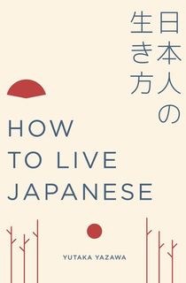 How to Live Japanese