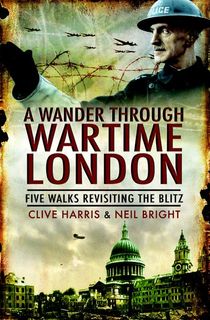 A Wander Through Wartime London