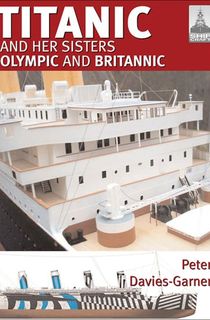 Titanic and Her Sisters Olympic and Britannic