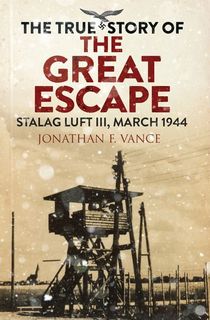 The True Story of the Great Escape