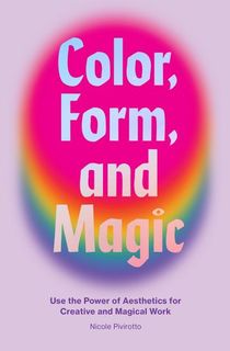 Color, Form, and Magic