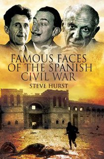 Famous Faces of the Spanish Civil War