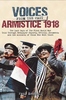 Voices From The Past, Armistice 1918